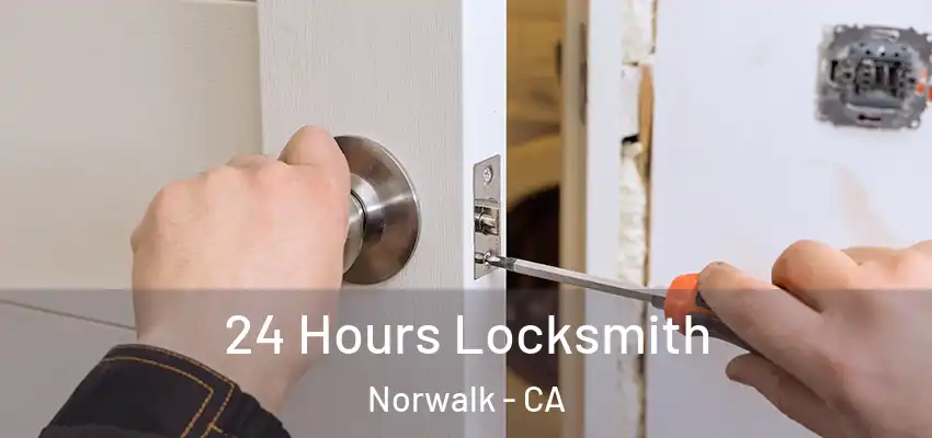  24 Hours Locksmith Norwalk - CA