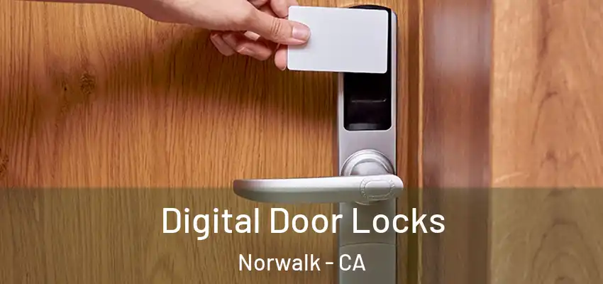 Digital Door Locks Norwalk - CA