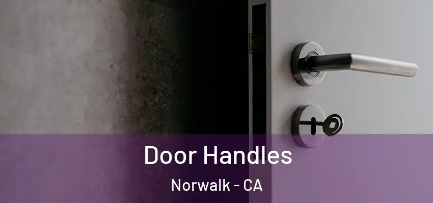  Door Handles Norwalk - CA
