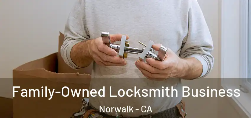 Family-Owned Locksmith Business Norwalk - CA