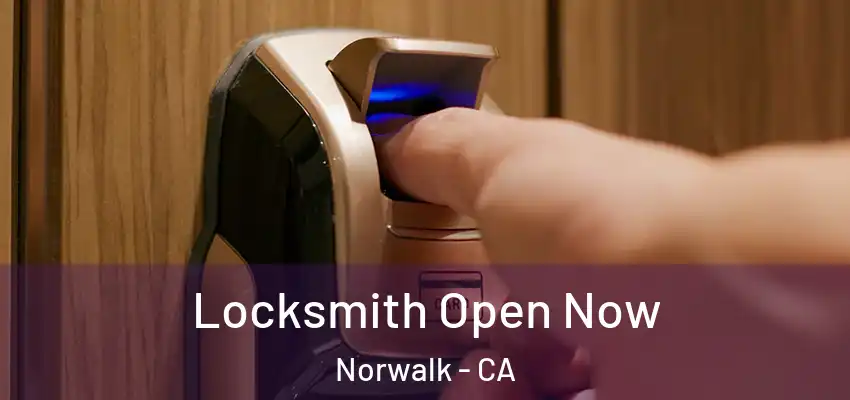  Locksmith Open Now Norwalk - CA