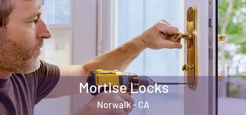  Mortise Locks Norwalk - CA