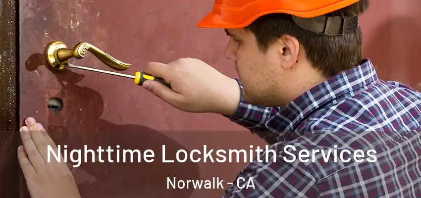  Nighttime Locksmith Services Norwalk - CA