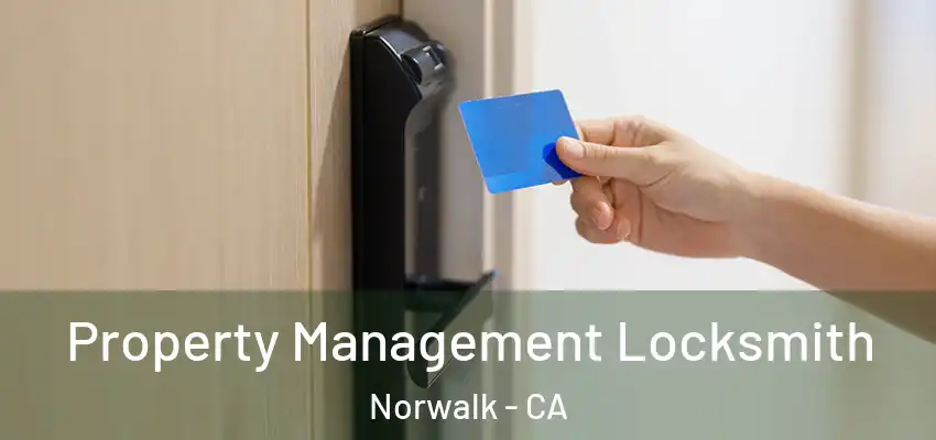  Property Management Locksmith Norwalk - CA