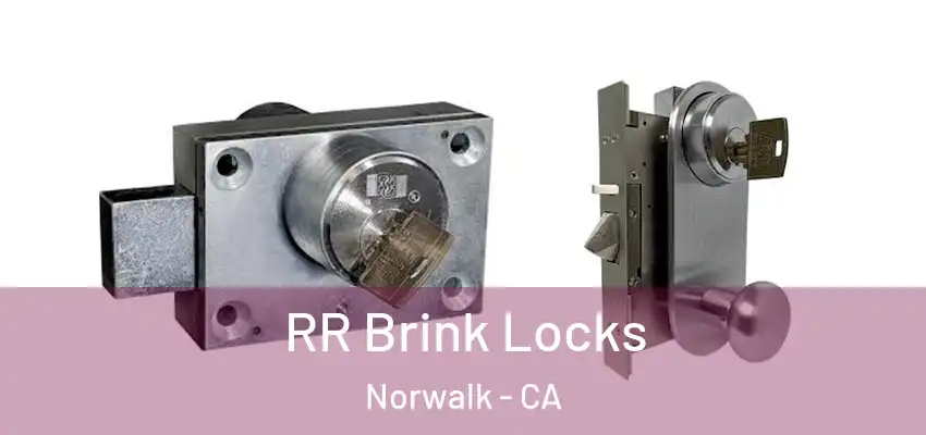  RR Brink Locks Norwalk - CA