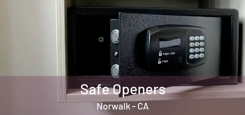  Safe Openers Norwalk - CA