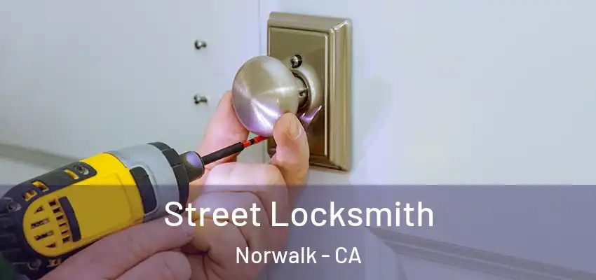  Street Locksmith Norwalk - CA